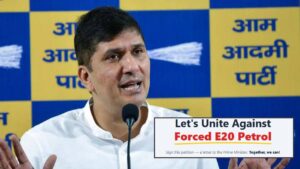 'Give us the choice': AAP opposes mandatory E20 Petrol, launches public petition